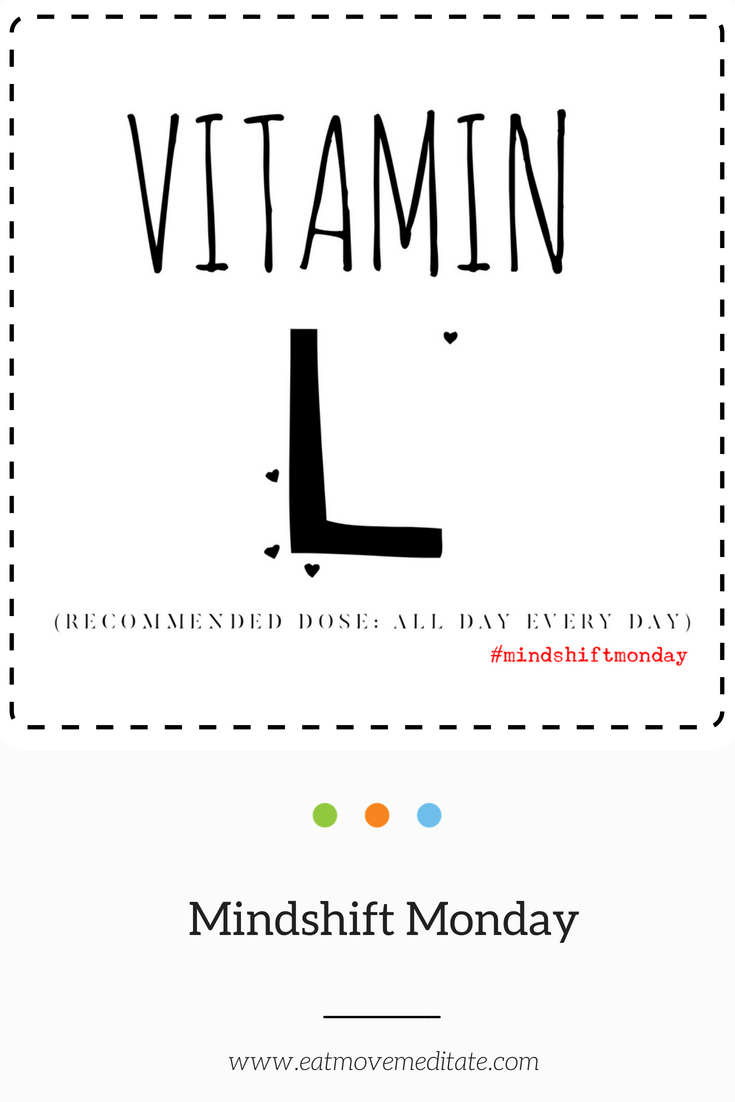 Are you getting your dose of Vitamin L?